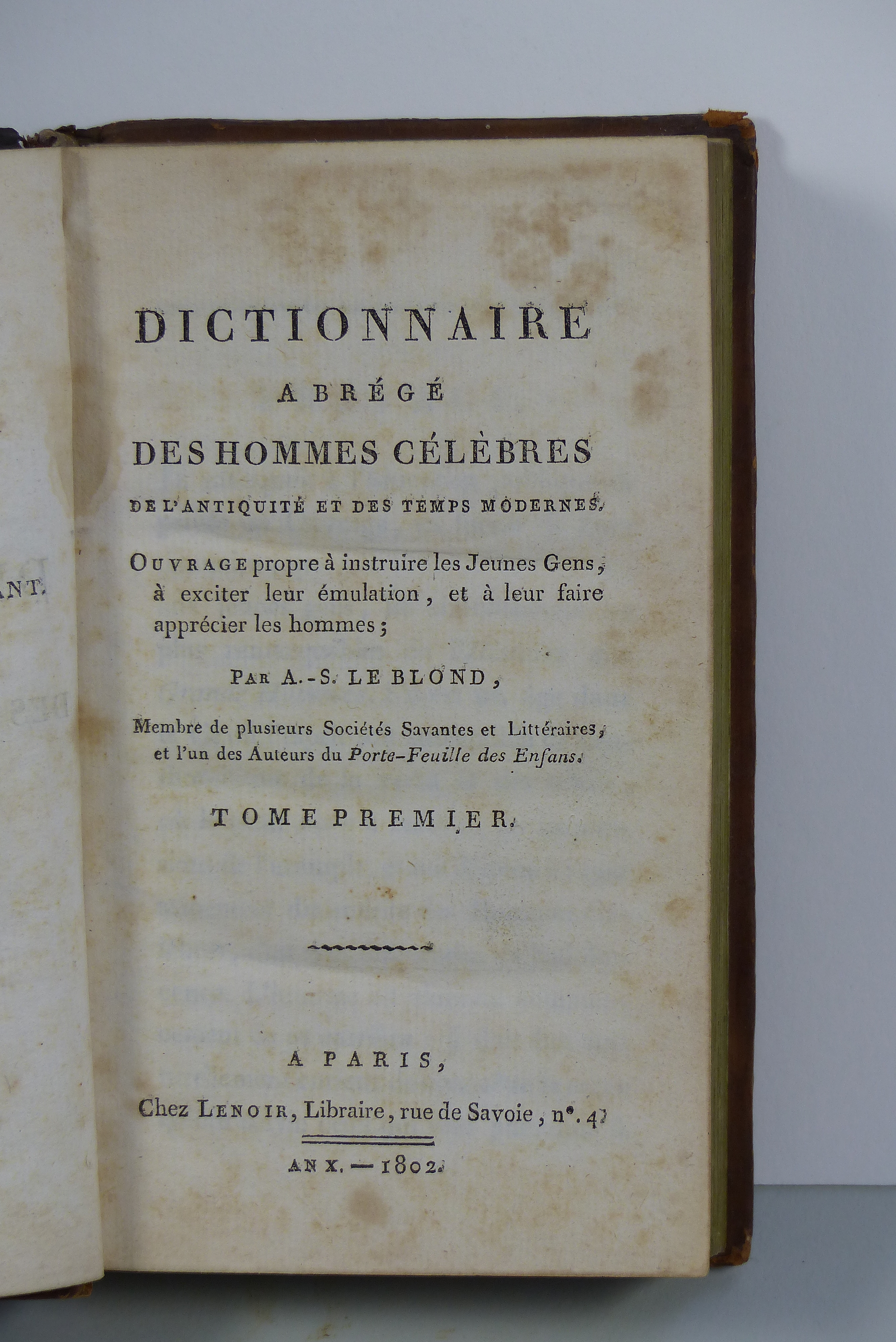 Dictionnaire abrégé des hommes célèbres de l’antiquité et des temps modernes, ouvrage propre à instruire les jeunes gens